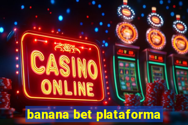 banana bet plataforma